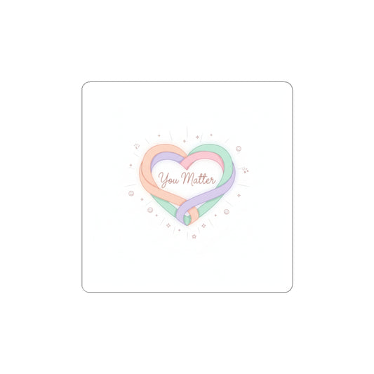 You Matter Heart Kiss-Cut Sticker | Micro-Romance, Self-Love
