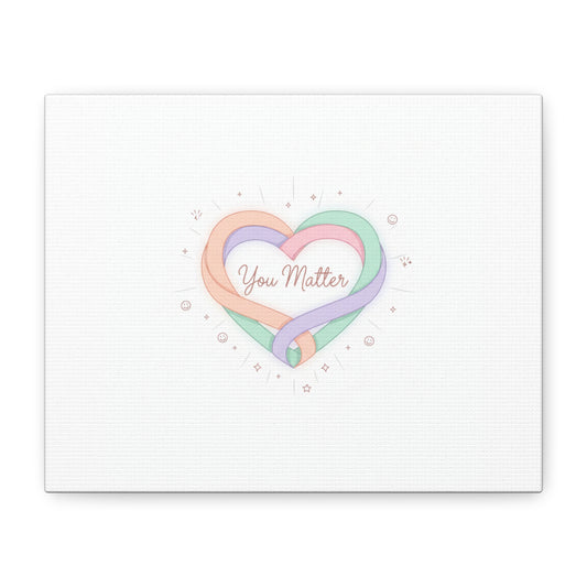 You Matter Heart Canvas | Micro-Romance Galentine’s Self-Love